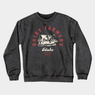 Idaho Dairy Farmers Milk Cows Dairy Farms Crewneck Sweatshirt